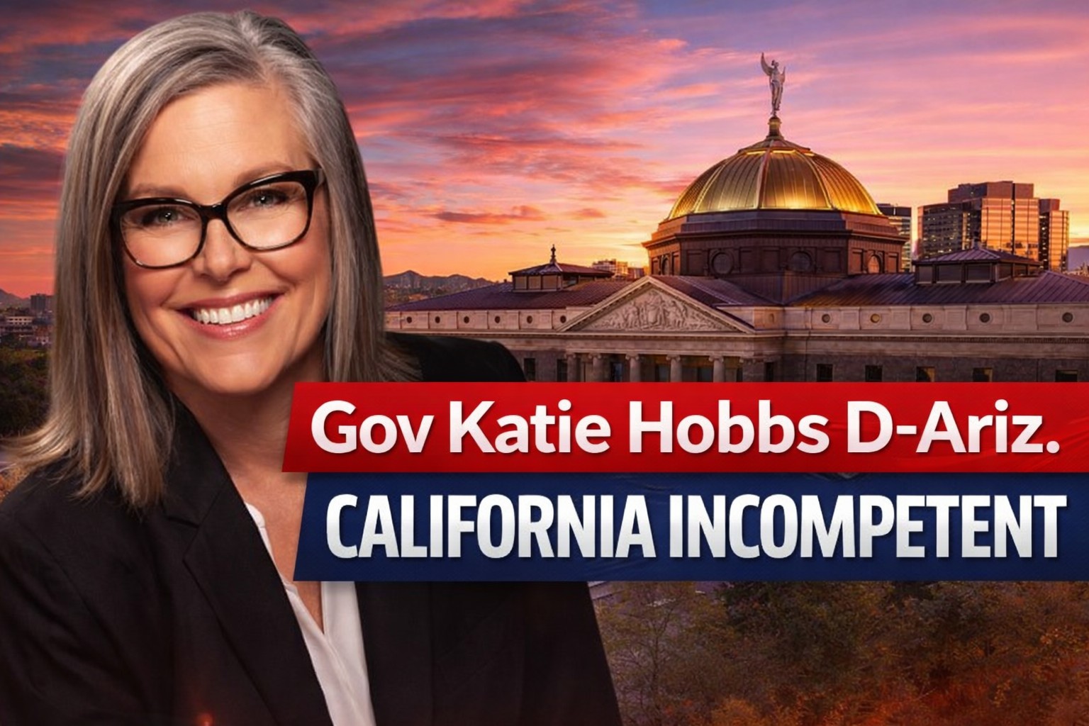 You are currently viewing Gov Katie Hobbs: Driving Arizona Toward California’s Incompetent Mess